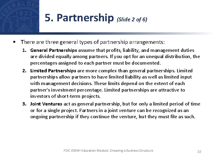 5. Partnership (Slide 2 of 6) § There are three general types of partnership