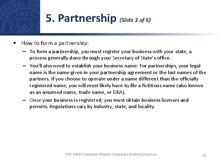 5. Partnership (Slide 3 of 6) § How to form a partnership: – To