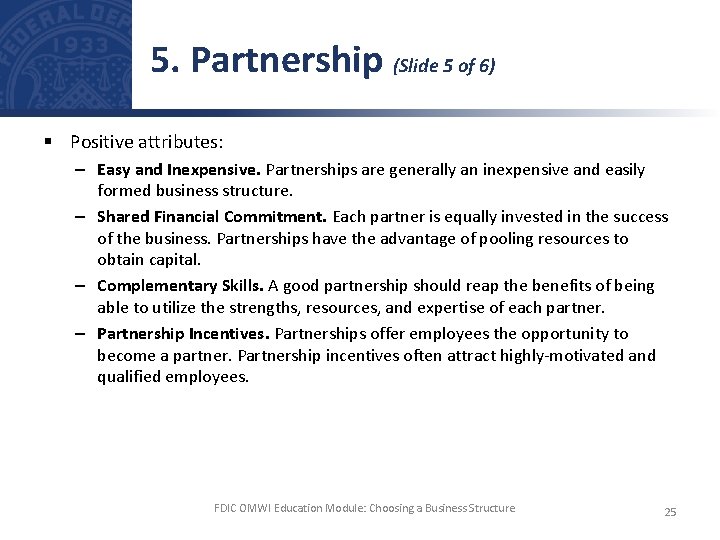 5. Partnership (Slide 5 of 6) § Positive attributes: – Easy and Inexpensive. Partnerships