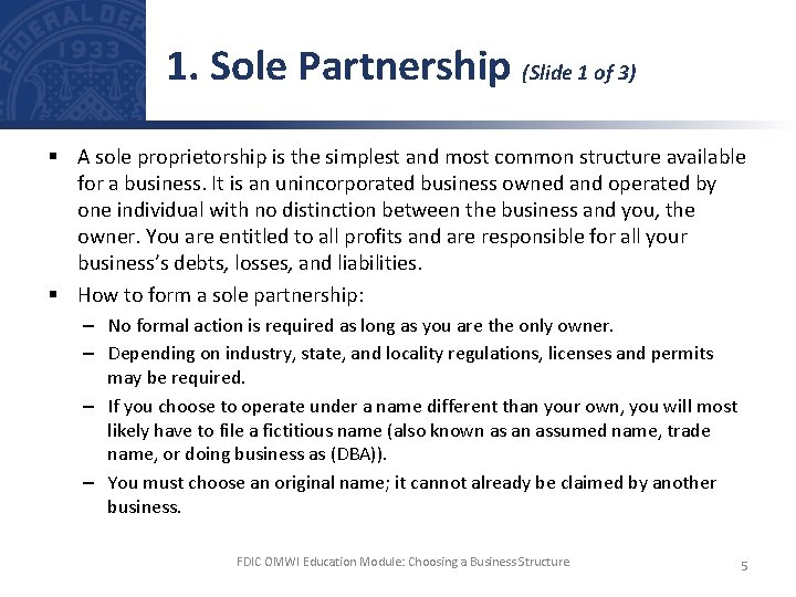 1. Sole Partnership (Slide 1 of 3) § A sole proprietorship is the simplest