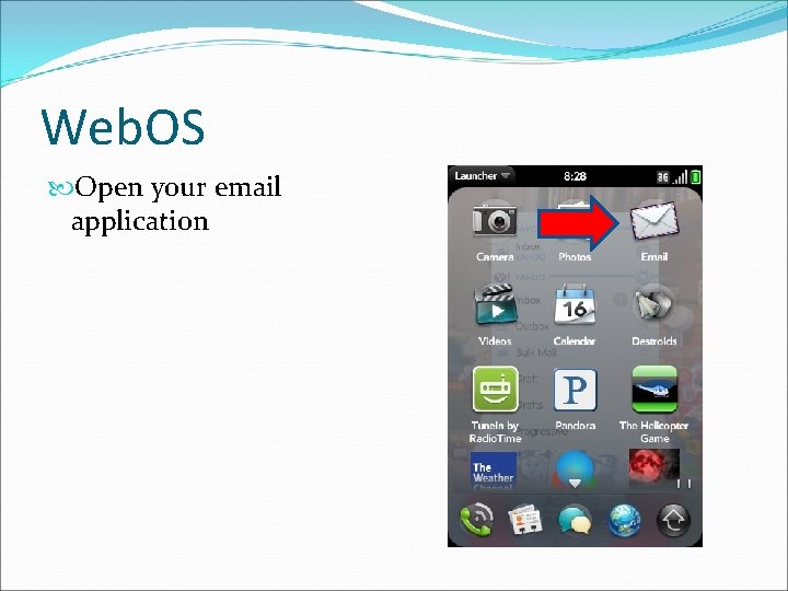 Web. OS Open your email application 