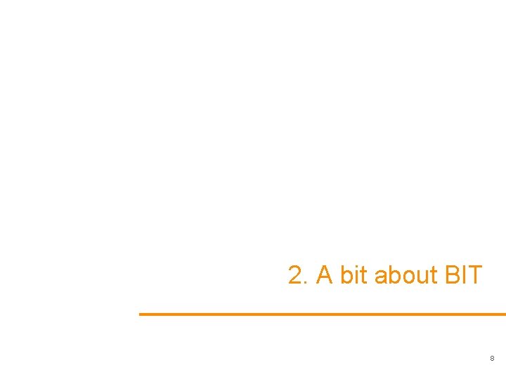 2. A bit about BIT 8 