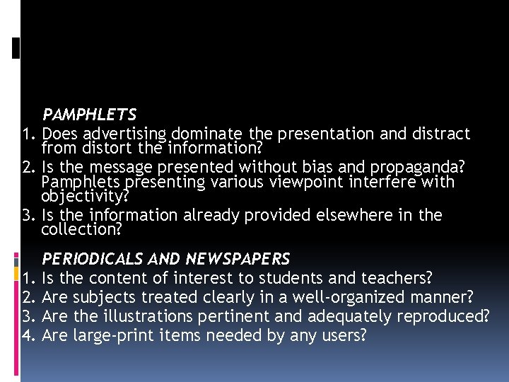 PAMPHLETS 1. Does advertising dominate the presentation and distract from distort the information? 2.