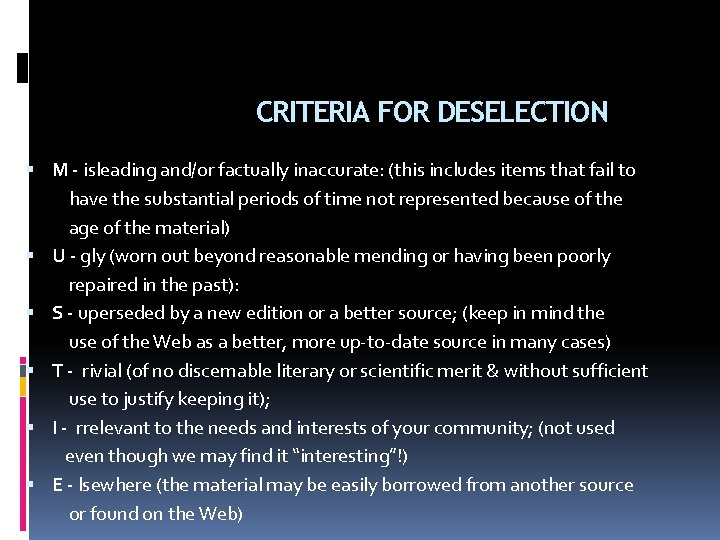 CRITERIA FOR DESELECTION M - isleading and/or factually inaccurate: (this includes items that fail