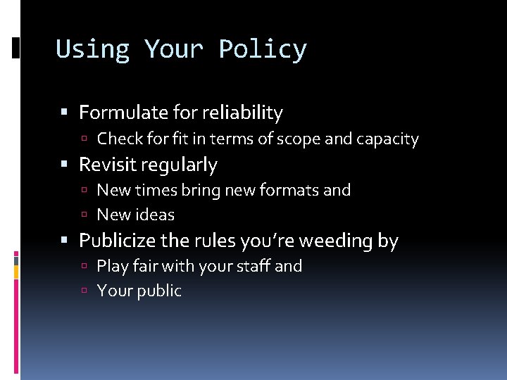 Using Your Policy Formulate for reliability Check for fit in terms of scope and