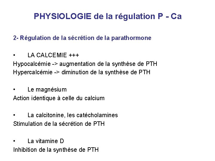 PHYSIOLOGIE de la régulation P - Ca 2 - Régulation de la sécrétion de