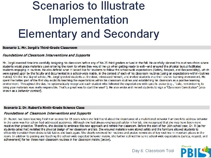 Scenarios to Illustrate Implementation Elementary and Secondary Day 6: Classroom Tool 