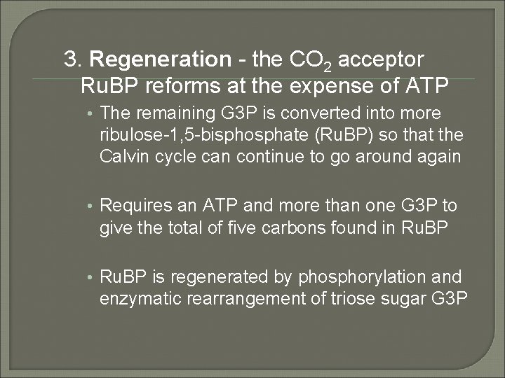 3. Regeneration - the CO 2 acceptor Ru. BP reforms at the expense of