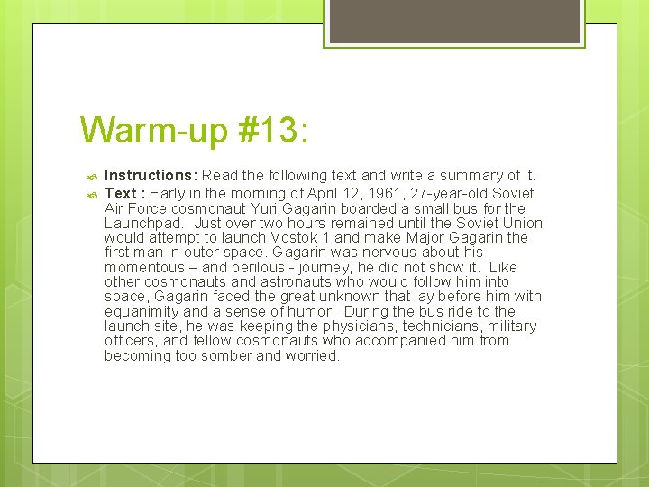 Warm-up #13: Instructions: Read the following text and write a summary of it. Text