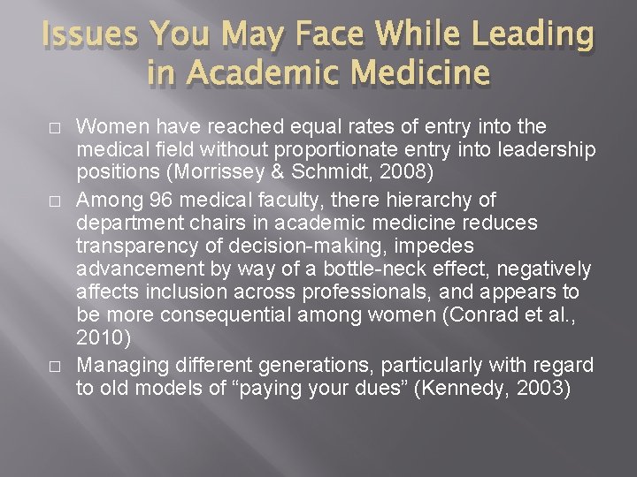 Issues You May Face While Leading in Academic Medicine � � � Women have