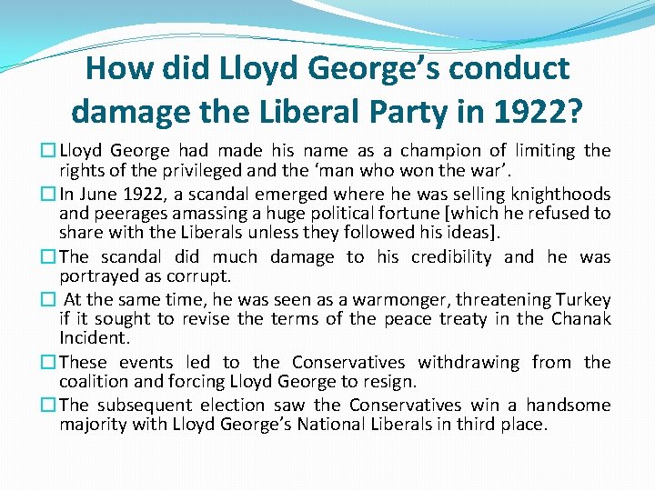 How did Lloyd George’s conduct damage the Liberal Party in 1922? �Lloyd George had