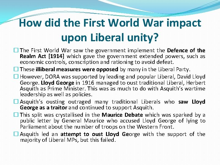 How did the First World War impact upon Liberal unity? � The First World