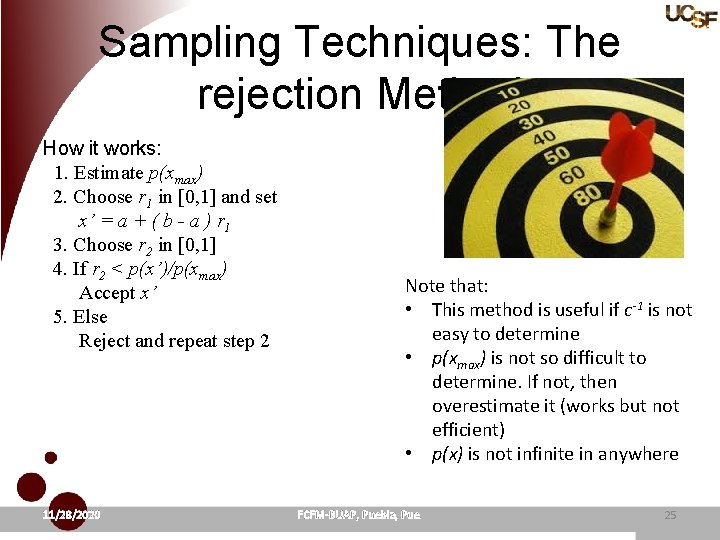 Sampling Techniques: The rejection Method How it works: 1. Estimate p(xmax) 2. Choose r