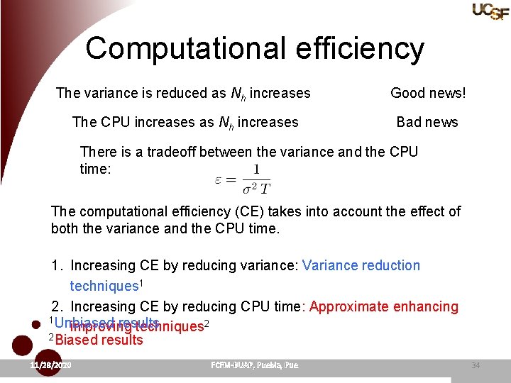 Computational efficiency The variance is reduced as Nh increases Good news! The CPU increases