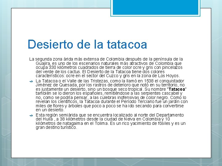 Desierto de la tatacoa La segunda zona árida más extensa de Colombia después de