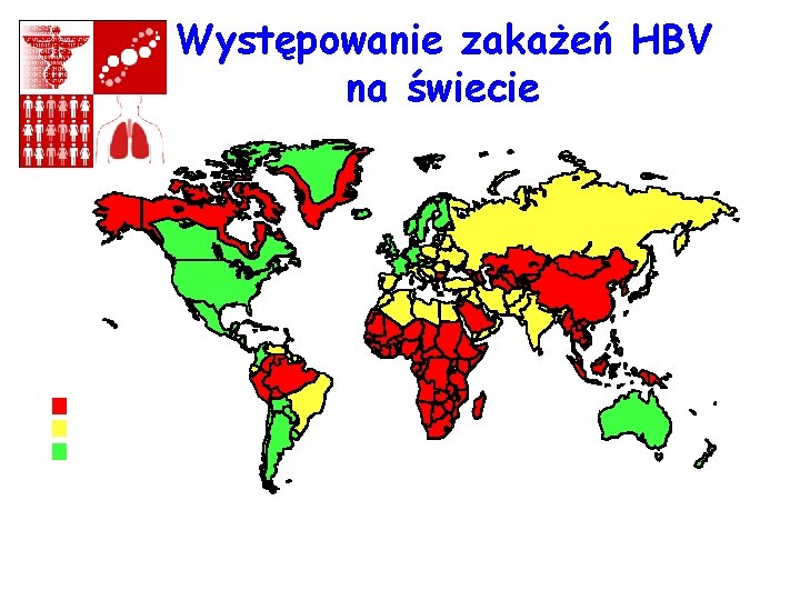 Występowanie zakażeń HBV na świecie HBs. Ag Prevalence ³ 8% = High 2%-7% =