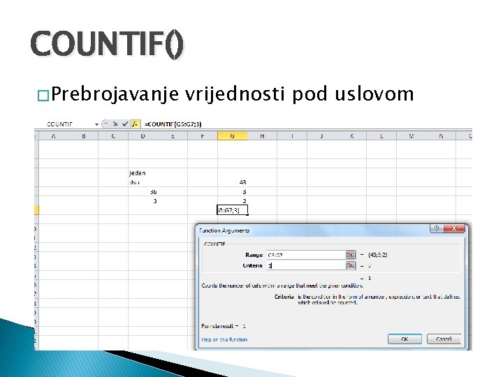 COUNTIF() � Prebrojavanje vrijednosti pod uslovom 