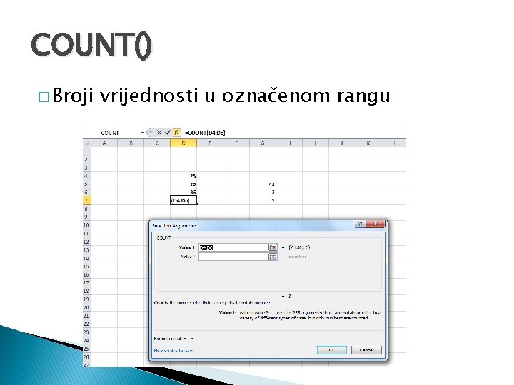 COUNT() � Broji vrijednosti u označenom rangu 