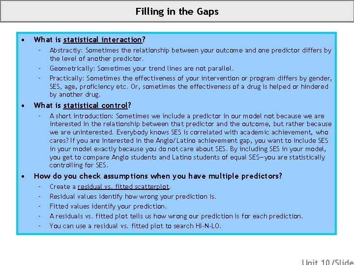 Filling in the Gaps • What is statistical interaction? – – – • What