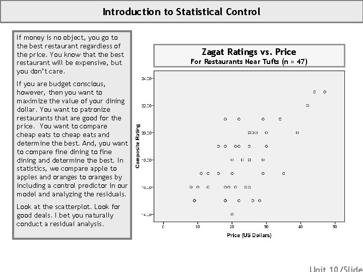 Introduction to Statistical Control If money is no object, you go to the best