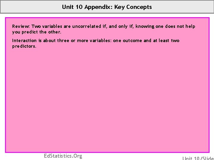 Unit 10 Appendix: Key Concepts Review: Two variables are uncorrelated if, and only if,