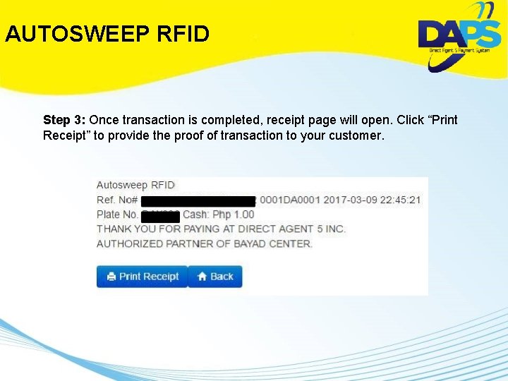 AUTOSWEEP RFID Step 3: Once transaction is completed, receipt page will open. Click “Print