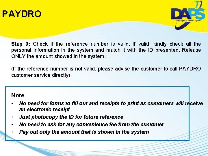 PAYDRO Step 3: Check if the reference number is valid. If valid, kindly check