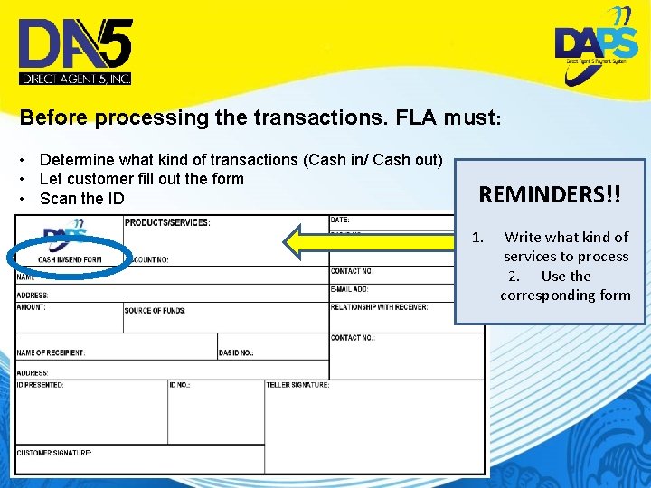 Before processing the transactions. FLA must: • • • Determine what kind of transactions
