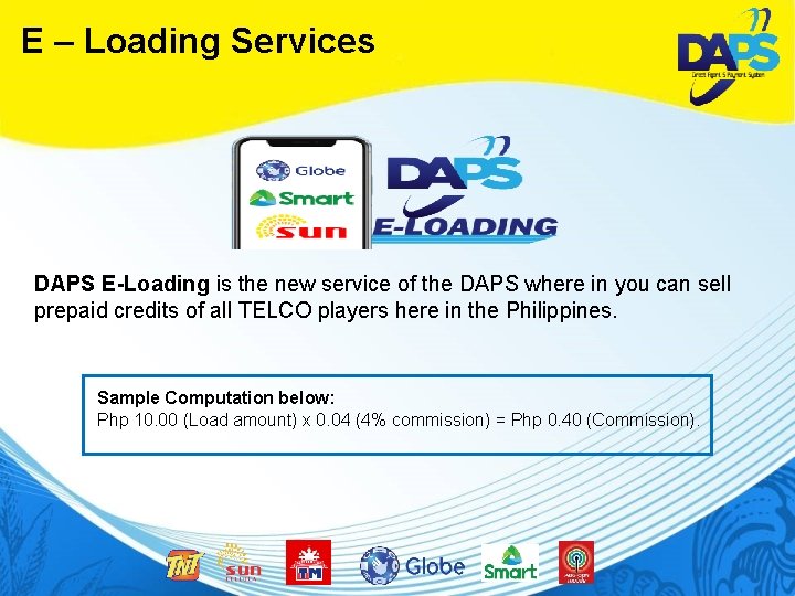 E – Loading Services DAPS E-Loading is the new service of the DAPS where