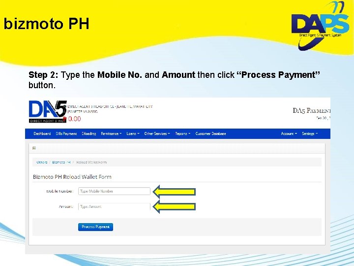bizmoto PH Step 2: Type the Mobile No. and Amount then click “Process Payment”