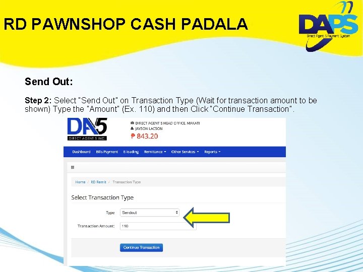 RD PAWNSHOP CASH PADALA Send Out: Step 2: Select “Send Out” on Transaction Type