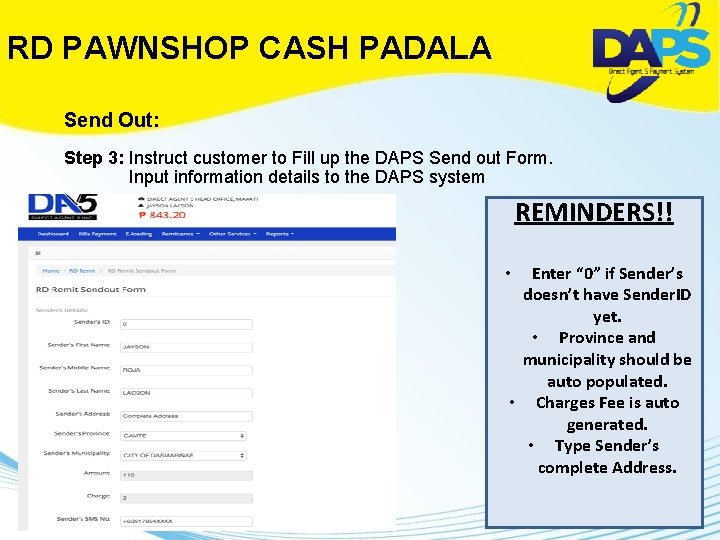 RD PAWNSHOP CASH PADALA Send Out: Step 3: Instruct customer to Fill up the