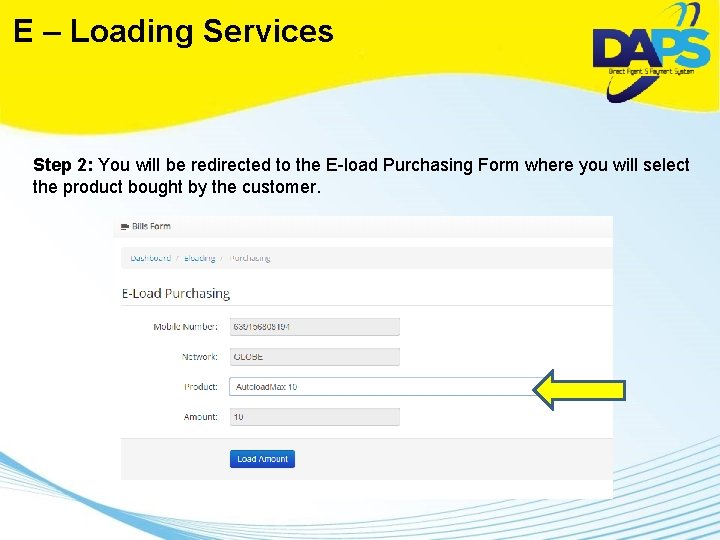 E – Loading Services Step 2: You will be redirected to the E-load Purchasing
