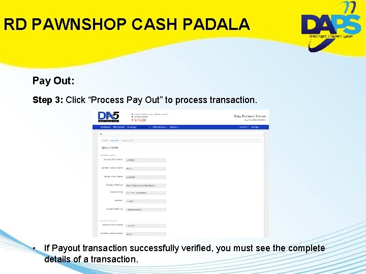 RD PAWNSHOP CASH PADALA Pay Out: Step 3: Click “Process Pay Out” to process
