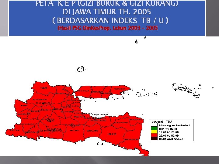 PETA K E P (GIZI BURUK & GIZI KURANG) DI JAWA TIMUR TH. 2005