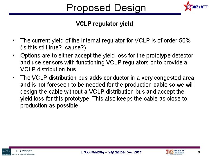 Proposed Design STAR HFT VCLP regulator yield • The current yield of the internal