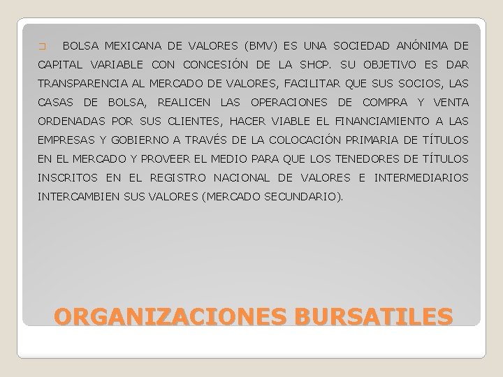 � BOLSA MEXICANA DE VALORES (BMV) ES UNA SOCIEDAD ANÓNIMA DE CAPITAL VARIABLE CONCESIÓN