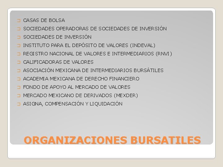 � CASAS DE BOLSA � SOCIEDADES OPERADORAS DE SOCIEDADES DE INVERSIÓN � INSTITUTO PARA