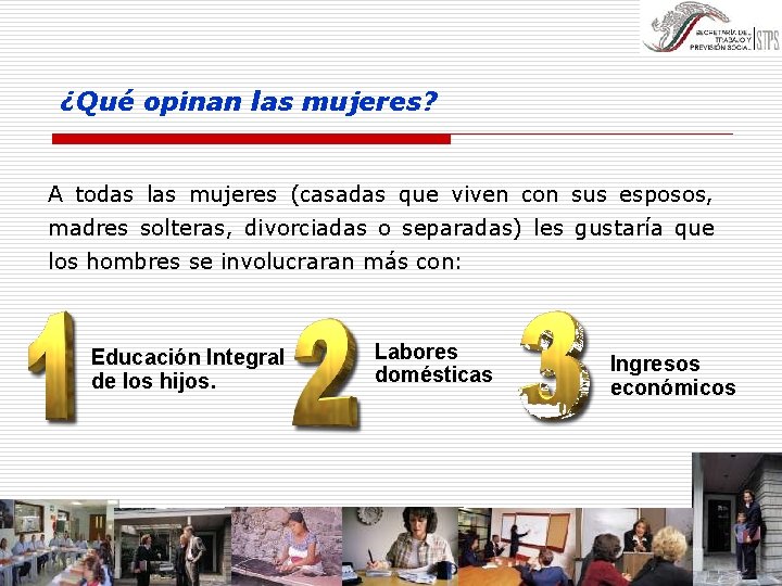 ¿Qué opinan las mujeres? A todas las mujeres (casadas que viven con sus esposos,