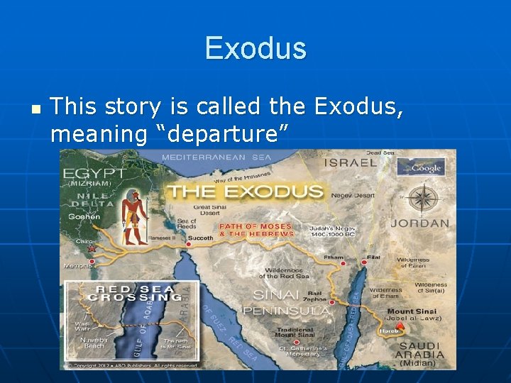 Exodus n This story is called the Exodus, meaning “departure” 