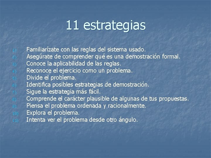 11 estrategias 1) 2) 3) 4) 5) 6) 7) 8) 9) 10) 11) Familiarízate