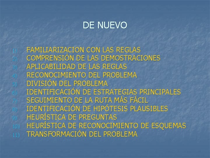 DE NUEVO 1) 2) 3) 4) 5) 6) 7) 8) 9) 10) 11) FAMILIARIZACION