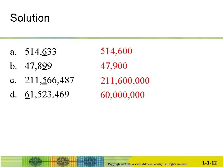 Solution a. b. c. d. 514, 633 47, 899 211, 566, 487 61, 523,