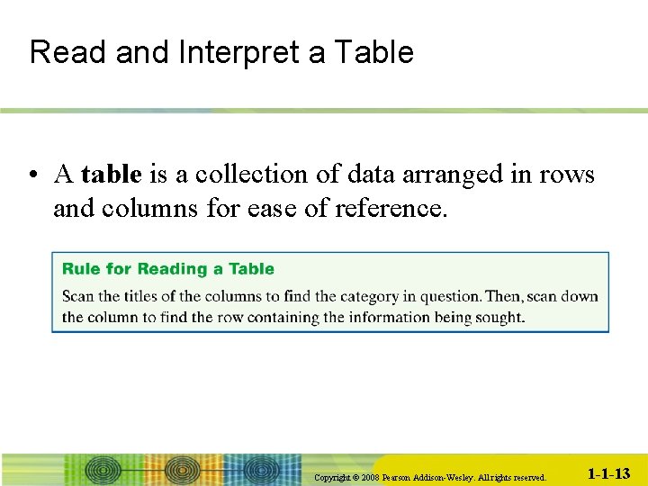 Read and Interpret a Table • A table is a collection of data arranged