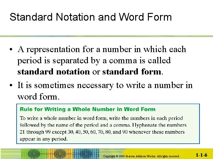 Standard Notation and Word Form • A representation for a number in which each