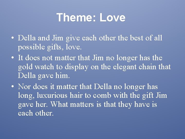 Theme: Love • Della and Jim give each other the best of all possible