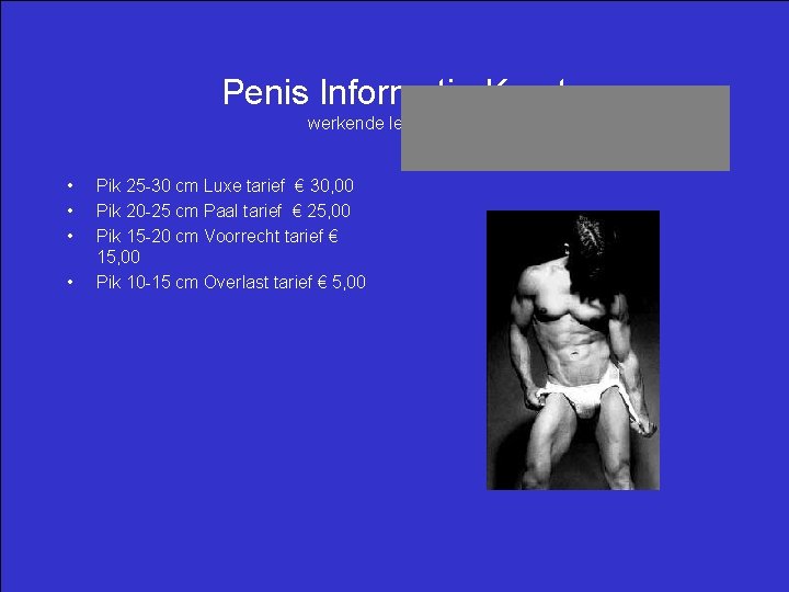 Penis Informatie Kaart werkende lengte tarief • • Pik 25 -30 cm Luxe tarief