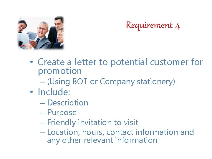 Requirement 4 • Create a letter to potential customer for promotion – (Using BOT Requirement 4 • Create a letter to potential customer for promotion – (Using BOT