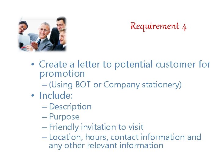 Requirement 4 • Create a letter to potential customer for promotion – (Using BOT