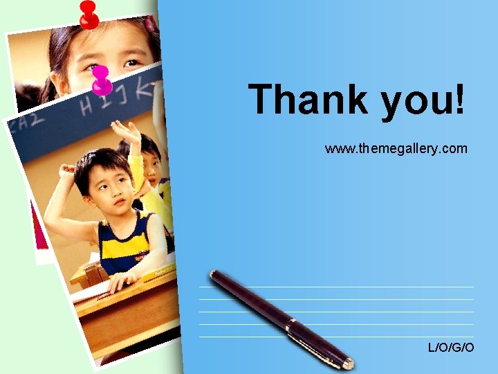 Thank you! www. themegallery. com L/O/G/O 